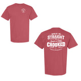Walk In Straight LEAVE CROOKED -  Comfort Colors T-Shirt