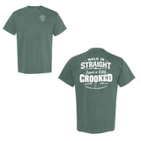 Walk In Straight LEAVE CROOKED -  Comfort Colors T-Shirt