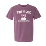 What Up Gang - UNIVERSITY - Comfort Colors Shirt