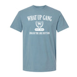 What Up Gang - UNIVERSITY - Comfort Colors Shirt
