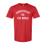 VS THE WORLD - Hangover Easy - Soft Blend T-shirt
