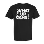 What Up Gang - Smash The Like Button - Comfort Colors Shirt