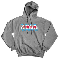 What Up Gang - Chicago Style - Unisex Hoodie