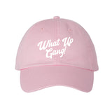 What Up Gang - Dad Hat