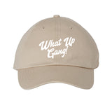 What Up Gang - Dad Hat