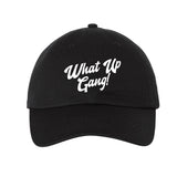 What Up Gang - Dad Hat