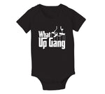 What Up Gang - Godfather  - Baby OnePiece