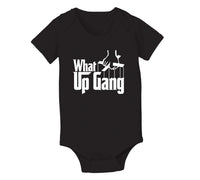 What Up Gang - Godfather  - Baby OnePiece