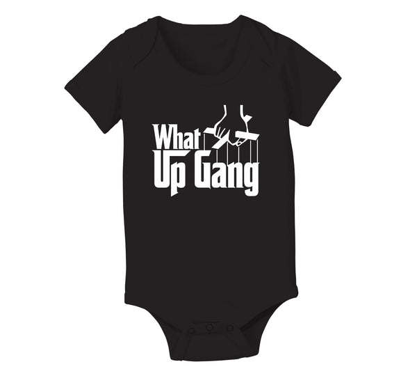 What Up Gang - Godfather  - Baby OnePiece