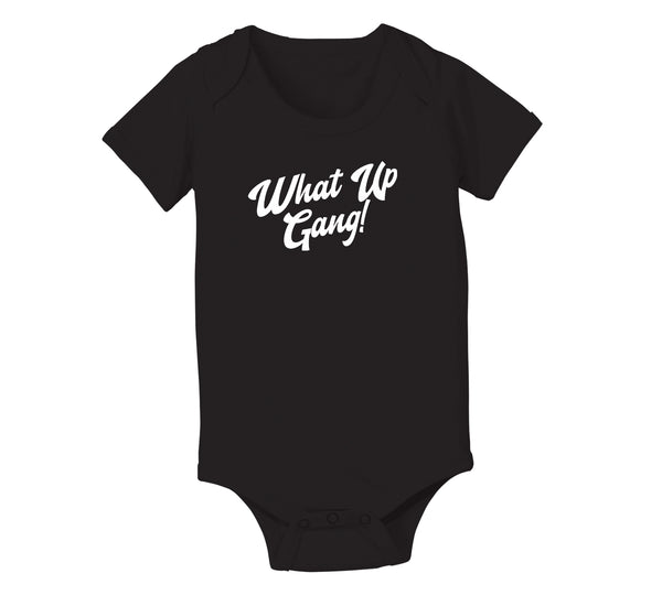 What Up Gang - Baby OnePiece