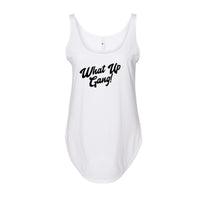 What Up Gang - Women's Festival Tank