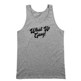 What Up Gang - Unisex Tank Top